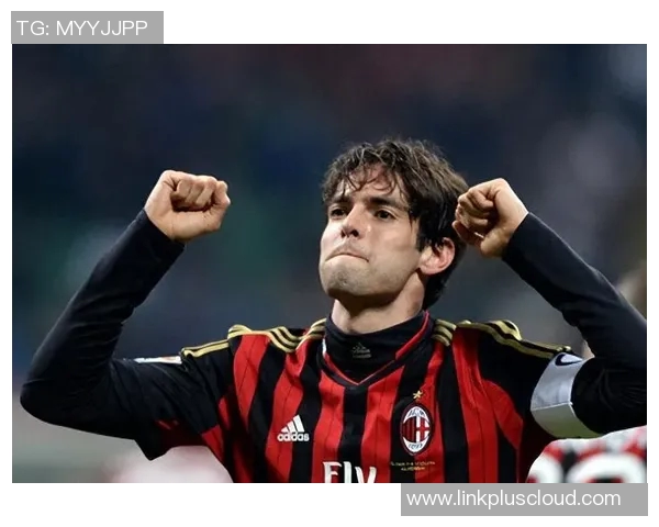 卡卡足球明星在绿茵场上的精彩瞬间与传奇故事