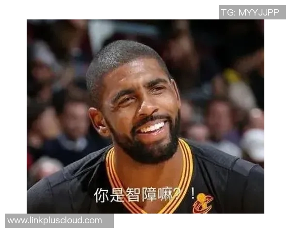 篮球明星欧文表情包大集合让你轻松搞笑与朋友互动
